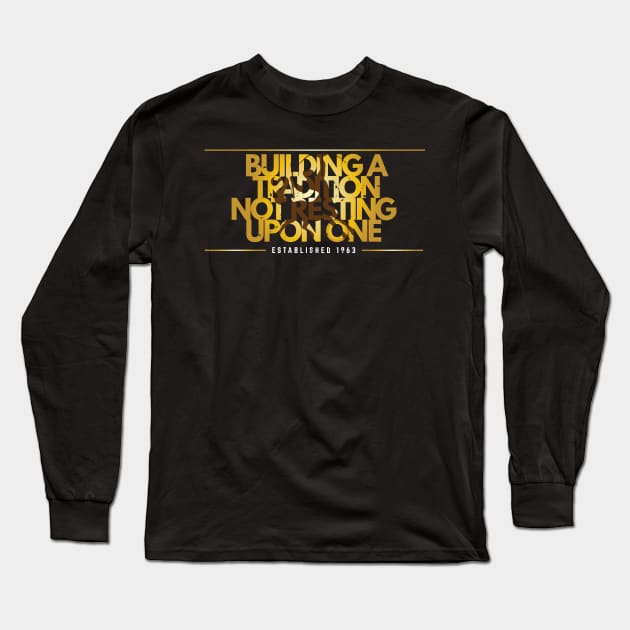 Centaurs - Motto Shirt 1963 Building a Tradition Iota Phi T Long Sleeve T-Shirt by motherlandafricablackhistorymonth